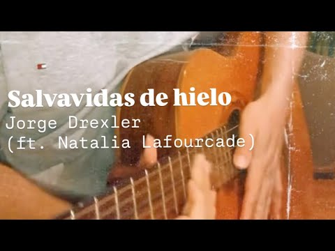  Salvavidas de hielo - Jorge Drexler (ft. Natalia Lafourcade)
