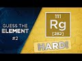Guess the Element! Periodic Table Quiz #2 - Hard