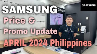 Samsung Price & Promo Updated APRIL 2024 Philippines