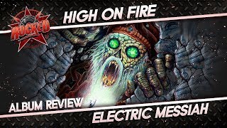 High On Fire – Electric Messiah | Album Review | Rocked