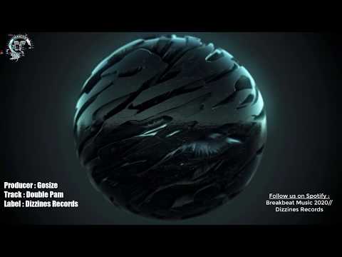 Breakbeat 2020 // Gosize - Double Pam (Original Mix) [Breaks 2018]