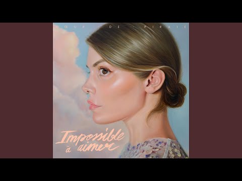 On s’aimera toujours – Cœur de Pirate