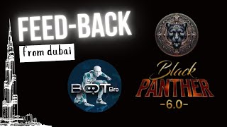 Feedback From Dubai Black Panther 6.0 Wonderful Experience..#Botbro#yfx