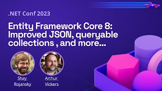 Download the video "Entity Framework Core 8: Improved JSON, queryable collections , and more…  | .NET Conf 2023"