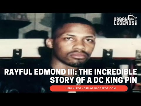 Rayful Edmond III: The Incredible Story of a DC King Pin