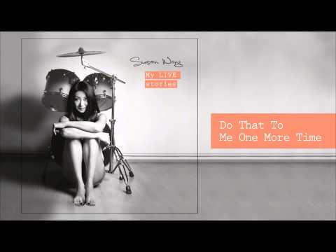 Susan Wong - Do That To Me One More Time
