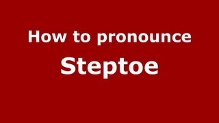 How to pronounce Steptoe