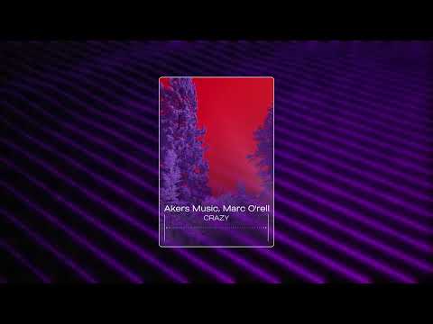 Akers Music, Marc O'rell - Crazy