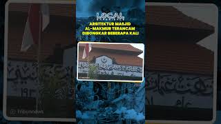 Arsitektur Bangungan Masjid Al Makmur Cikini, Terancam Dibongkar Beberapa Kali