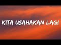 Batas Senja - Kita Usahakan Lagi (Lyrics)