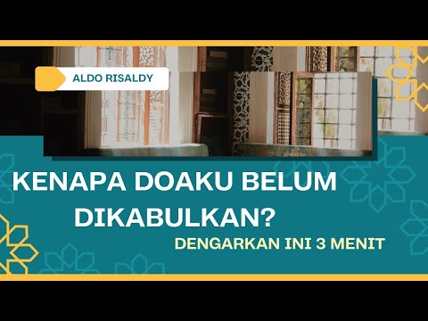 Kenapa Doaku Belum Dikabulkan? Dengarkan Ini 3 Menit