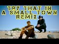 Jason Aldean  -  Try That In A Small Town ft. Lathan Warlick YZ REMIX