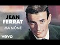 Jean Ferrat - Ma môme (Audio Officiel)