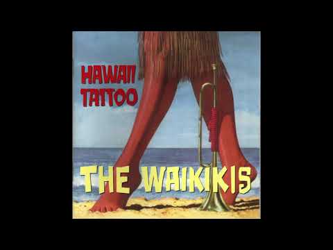 The Waikikis - Hawaii Tattoo 1961