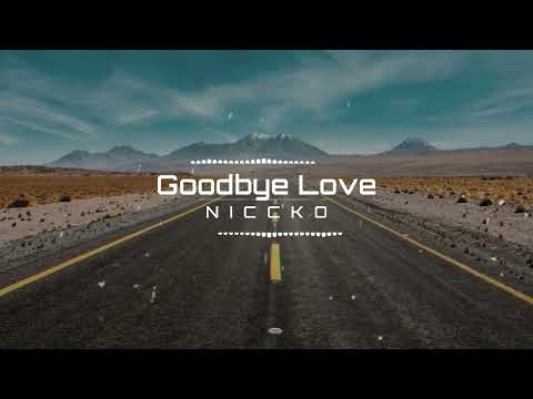 NICCKO - Goodbye Love