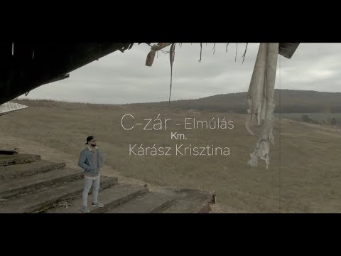 C zár  - Elmúlás (Official Music VIDEOKLIP) km. Kárász Krisztina