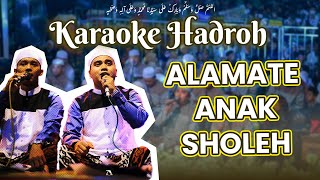 Download lagu Karaoke Hadroh ALAMATE ANAK SHOLEH versi AZZAHIR FULL ROLL mp3