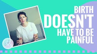Why birth doesn't have to be painful || Hypnobirthing