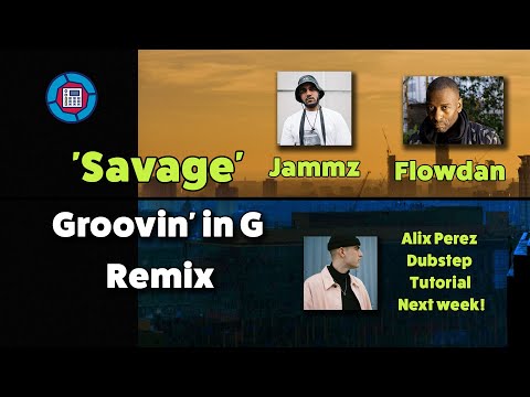 Flowdan - Savage (Jammz) Groovin' in G Remix