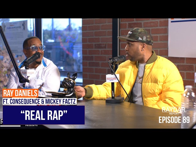 "Real Rap" ft. Consequence & Mickey Factz | Raydar Report (Episode 89)