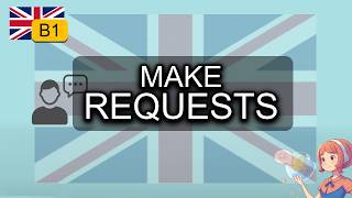 English B1: How Native Speakers Make Polite Requests Naturally