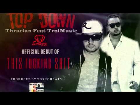 Thracian,Troi. New Track 2014 TopDown (Tavana Pada)