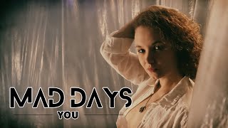 Video Mad Days - You [Official Video]