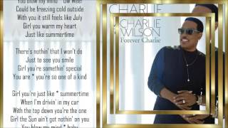 Charlie Wilson  *☆* Just Like Summertime *☆* w/lyrics