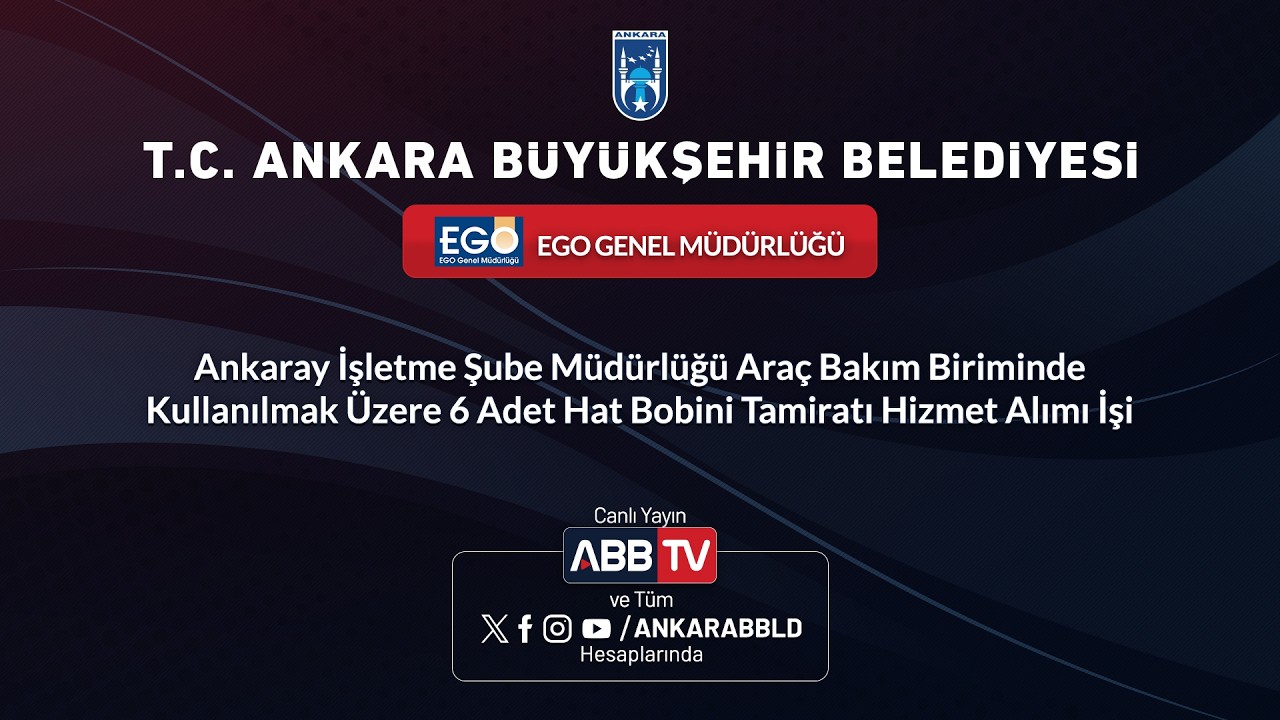 EGO GENEL MÜDÜRLÜĞÜ -  6 Adet Hat Bobini Tamiratı Hizmet Alımı İşi