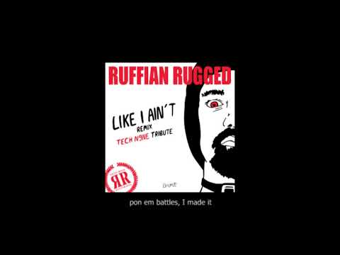 Ruffian Rugged - Like I Ain't (with subtitles)