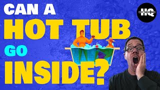 Can You Put a Hot Tub Inside a House or Garage?
