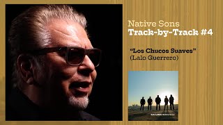 Los Lobos  TxT #4 &quot;Los Chucos Suaves&quot; (from Native Sons)