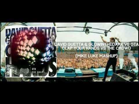 Clap Your Hands vs The Crowd (Mike Luke Mashup)