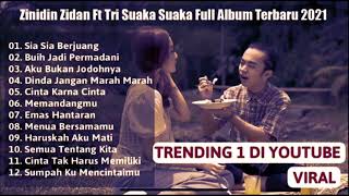 Download lagu Zinidin zidan ft tri suaka dan Nabila Maharani full album terbaru & terpopuler 2021 mp3 Download lagu Zinidin zidan ft tri suaka dan Nabila Maharani full album terbaru & terpopuler 2021 mp3