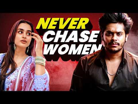 Never Chase Women (Do This Instead) | Sarthak Goel