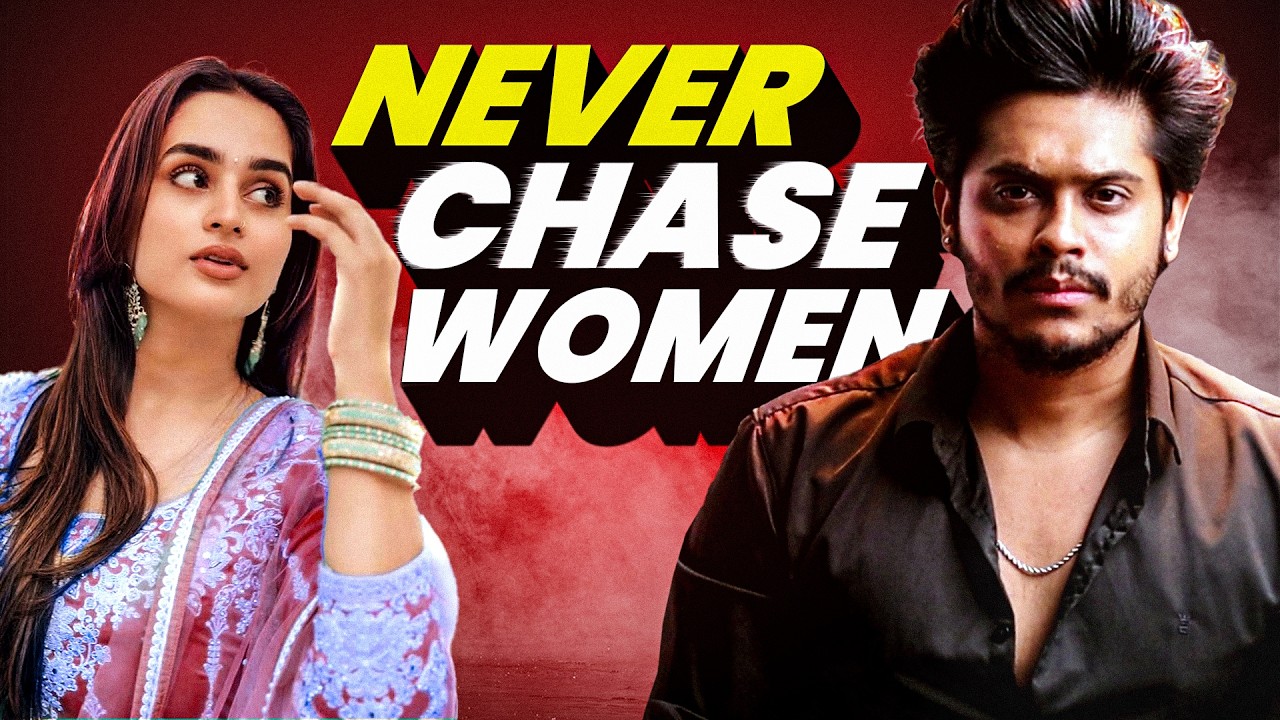 Never Chase Women (Do This Instead) | Sarthak Goel