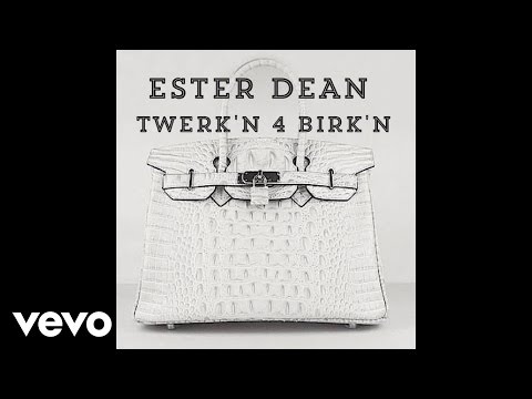 Ester Dean - Twerk'n 4 Birk'n (Audio)
