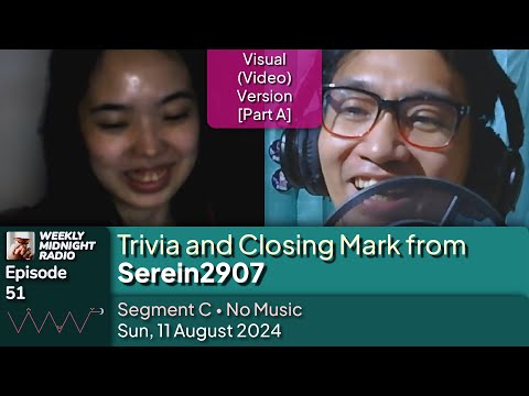 (ID/EN) #WMR EP 51: Trivia and Closing Mark from @Serein2907 • #WeeklyMidnightRadio