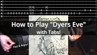 How to Play &quot;Dyers Eve&quot; w/Tabs! - Metallica