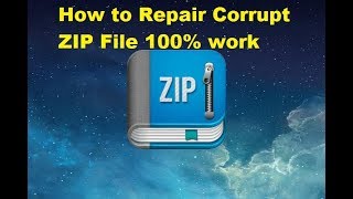 How to Repair Corrupt ZIP File 100% work
