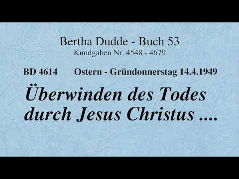 BD 4614 - ÜBERWINDEN DES TODES DURCH JESUS CHRISTUS ....
