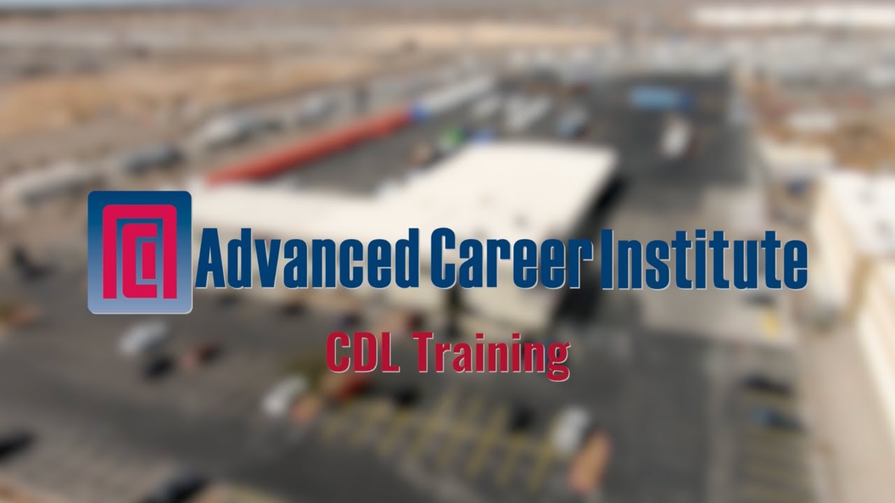 Advanced Career Institute CDL Training Program