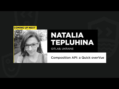 Composition API: a Quick overVue - Natalia Tepluhina