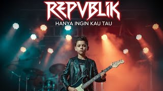 Download lagu π€ REPVBLIK - HANYA INGIN KAU TAU | AI Band Rock Vesion mp3 Download lagu π€ REPVBLIK - HANYA INGIN KAU TAU | AI Band Rock Vesion mp3