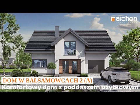 Dom w balsamowcach 2 (A) – Komfortowy dom z poddaszem użytkowym I ARCHON+ Projekty Domów