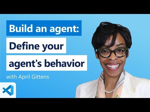 Build an agent: Define your agent's behavior