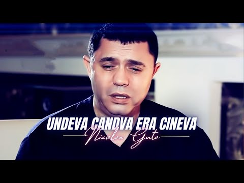 Nicolae Guta - Undeva candva era cineva [Videoclip] 2022
