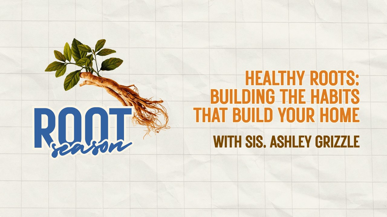 Healthy Roots: Building the Habits That Build Your Home - Christian ...