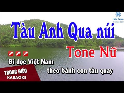 Karaoke Tàu Anh Qua núi Tone Nữ Nhạc Sống | Trọng Hiếu