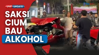 Polisi Sebut Pengemudi Ferrari Tabrak 5 Kendaraan dalam Kondisi Sadar, tapi Saksi Cium Bau Alkohol